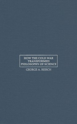 How the Cold War Transformed Philosophy of Science book cover