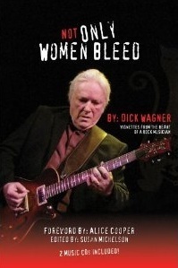 Not Only Women Bleed, Vignettes from the Heart of a Rock Musician book cover