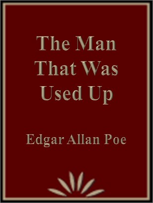 The Man that was Used Up - an Edgar Allan Poe Short Story book cover