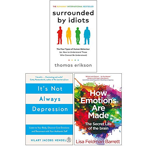 Surrounded by Idiots, It's Not Always Depression, How Emotions Are Made The Secret Life Of The Brain book cover