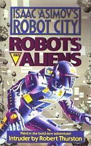 Isaac Asimov's Robot City: Robots and Aliens book cover 3