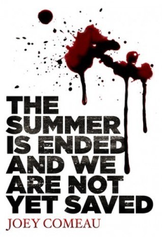The Summer Is Ended and We Are Not Yet Saved book cover
