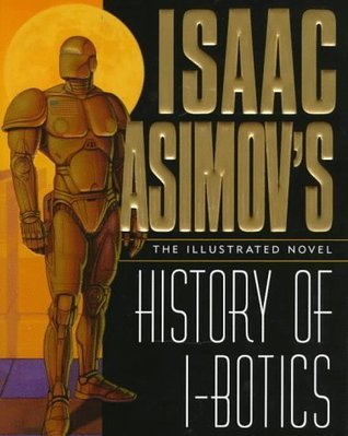 Isaac Asimov's History of I-Botics book cover