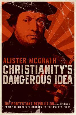 Christianity's Dangerous Idea book cover