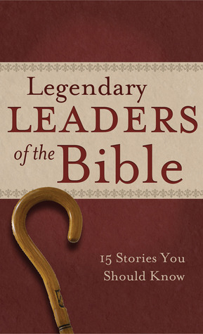 Legendary Leaders of the Bible book cover