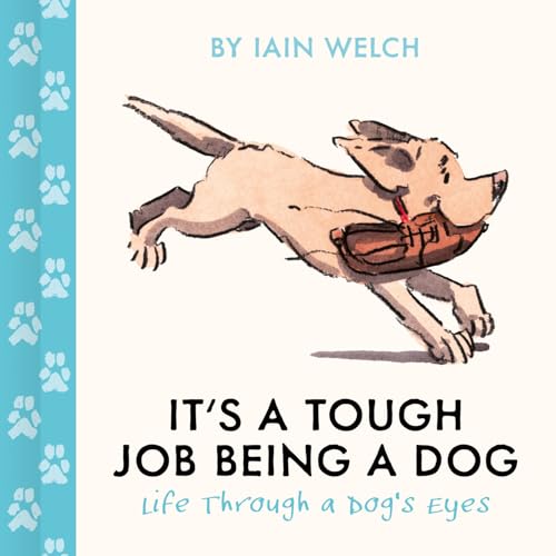 It's a Tough Job Being a Dog book cover