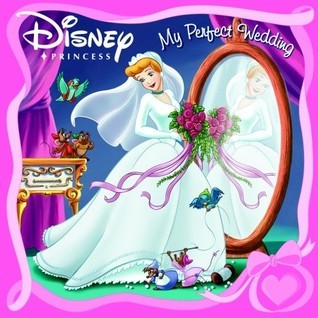 Disney Princess My Perfect Wedding book cover
