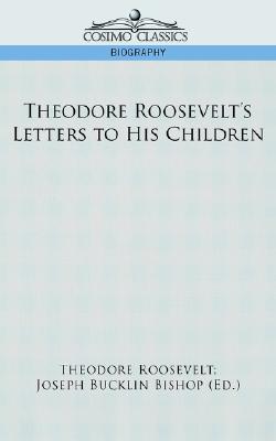 Theodore Roosevelt's Letters to His Children book cover