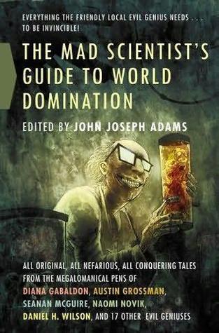 The Mad Scientist's Guide to World Domination book cover