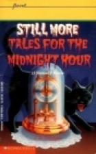 Still More Tales for the Midnight Hour book cover