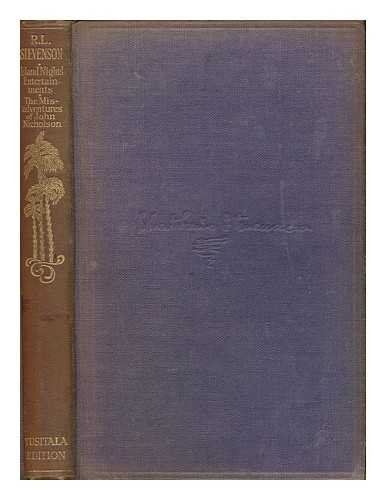 THE WORKS OF ROBERT LOUIS STEVENSON VOL 13. [Island Nights Entertainment Misadventures of John Nicholson] book cover
