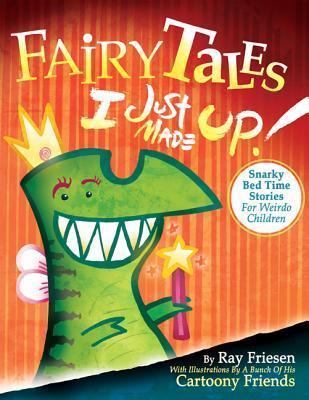Fairy Tales I Just Made Up book cover