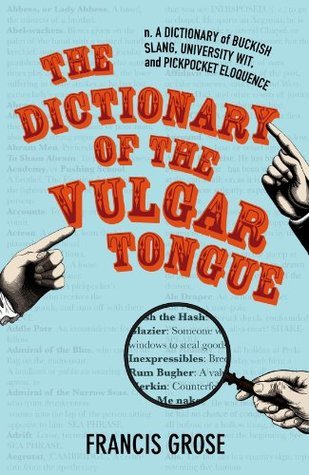 The Dictionary of the Vulgar Tongue book cover