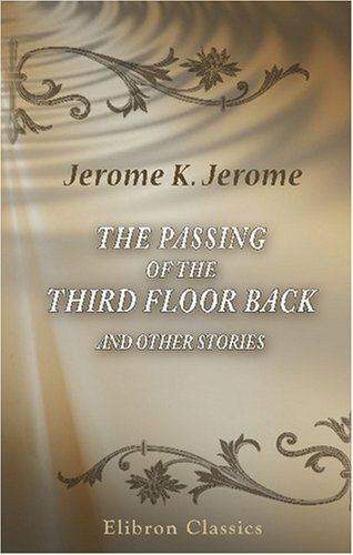 The Passing of the Third Floor Back and Other Stories book cover