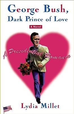 George Bush, Dark Prince of Love book cover