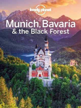Lonely Planet Munich, Bavaria & the Black Forest book cover