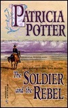 Soldier And The Rebel book cover