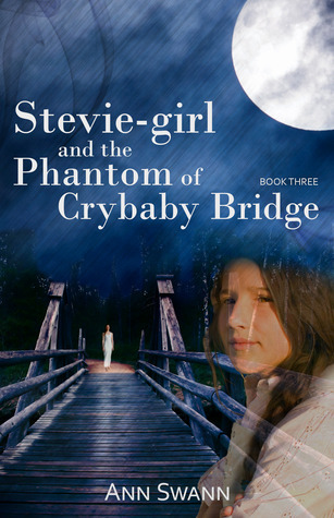 Stevie-girl and the Phantom of Crybaby Bridge book cover