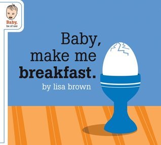Baby Make Me Breakfast book cover