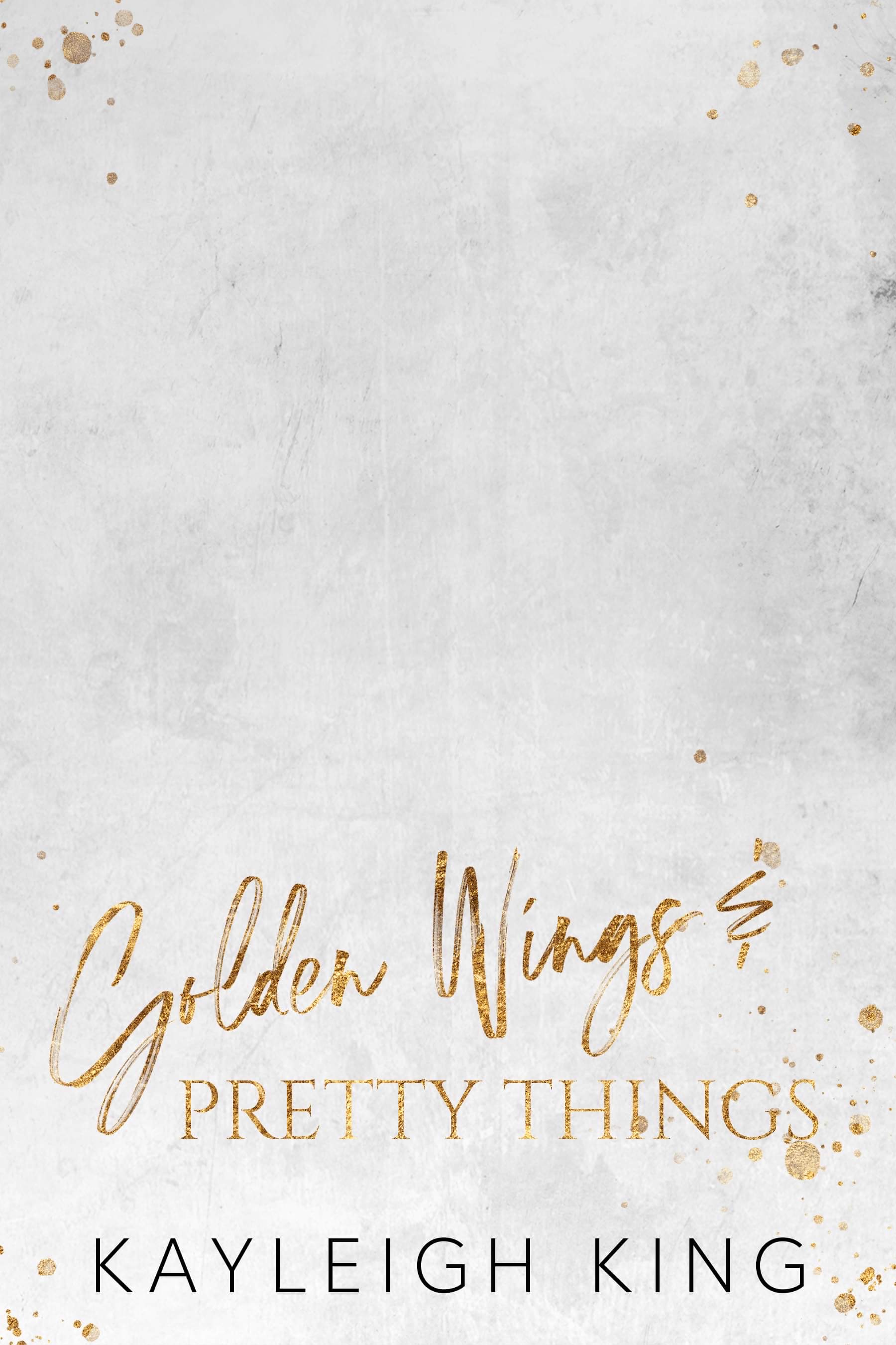 Golden Wings & Pretty Things book cover