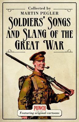 Soldiers' Songs and Slang of the Great War book cover
