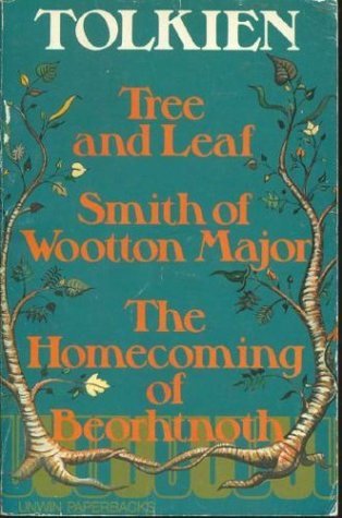 Tree and Leaf; Smith of Wootton Major; The Homecoming of Beorhtnoth book cover