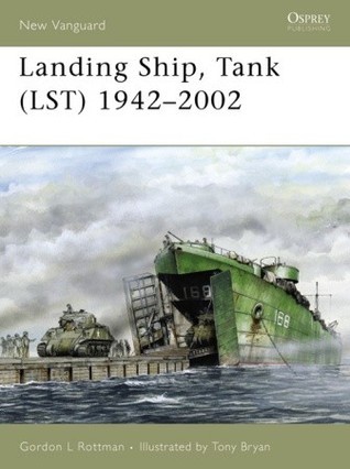 Landing Ship, Tank (LST) 1942-2002 book cover