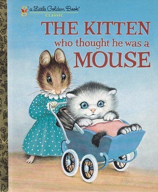 The Kitten Who Thought He Was a Mouse book cover