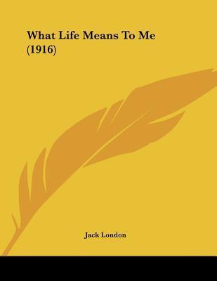 What Life Means to Me book cover