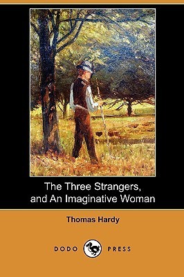 The Three Strangers, and an Imaginative Woman book cover