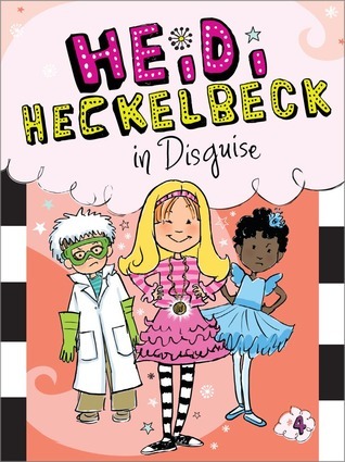 Heidi Heckelbeck in Disguise book cover