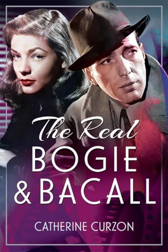 The Real Bogie and Bacall book cover