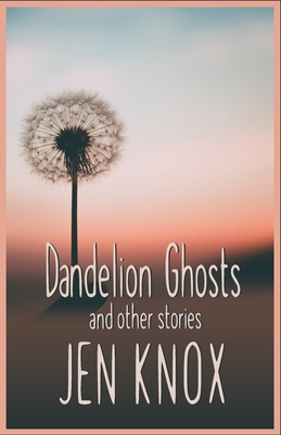 Dandelion Ghosts book cover