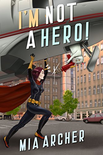 I'm Not A Hero! book cover