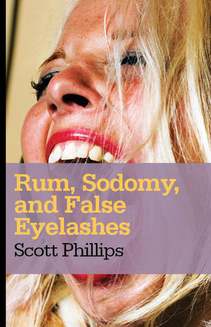 Rum, Sodomy, and False Eyelashes book cover