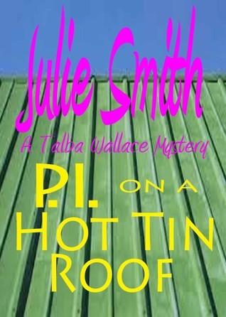P.I. on a Hot Tin Roof book cover