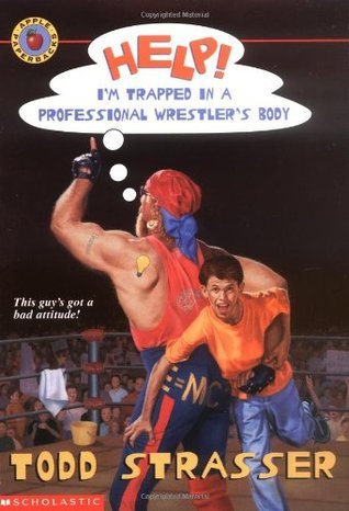 Help! I'm Trapped in a Professional Wrestler's Body book cover