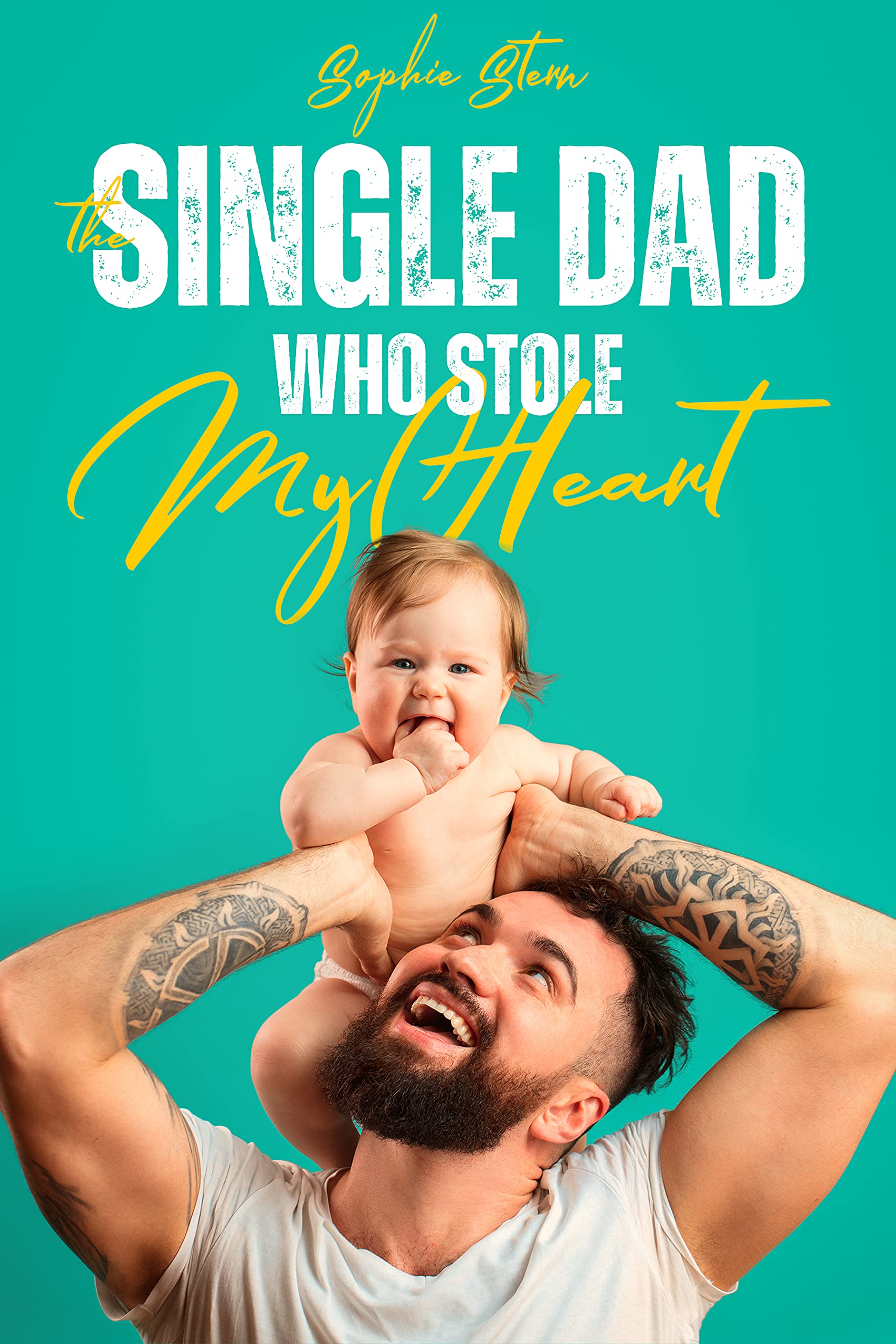 The Single Dad Who Stole My Heart book cover