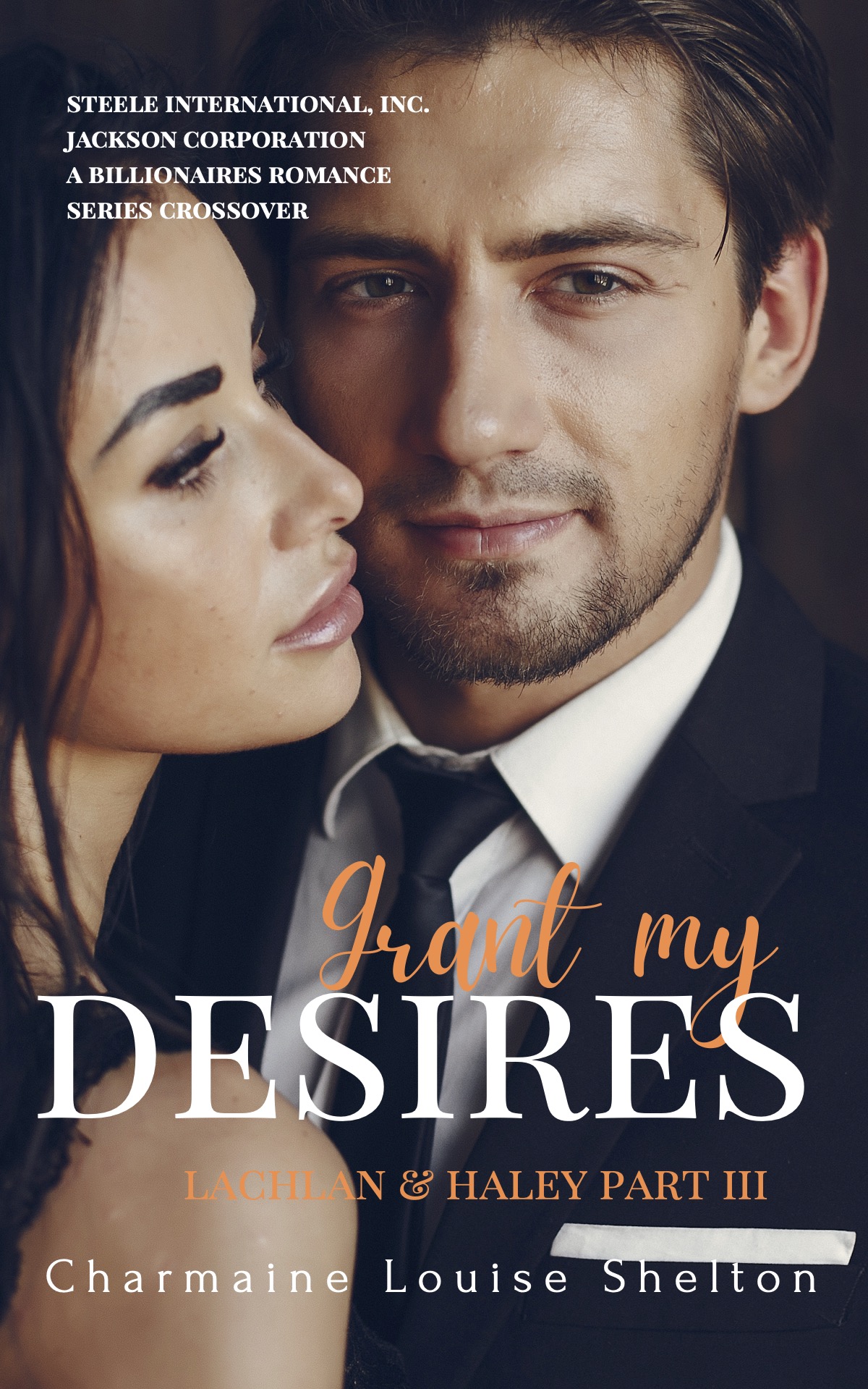 STEELE International, Inc.: Jackson Corporation A Billionaires Romance Series Crossover book cover 3