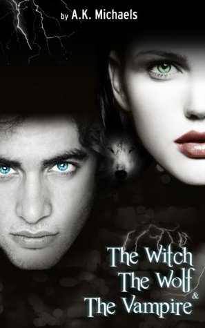 The Witch, The Wolf and The Vampire book cover 1