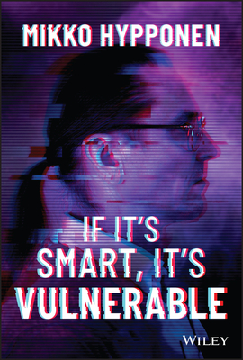 If It's Smart, It's Vulnerable book cover