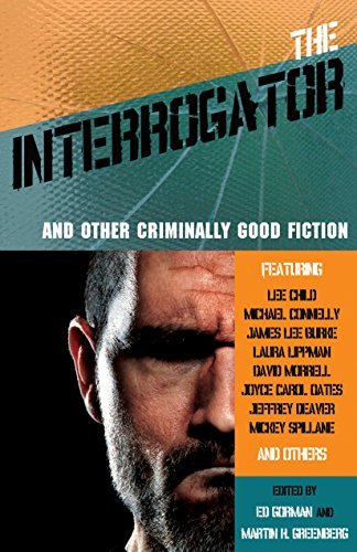 The Interrogator and Other Criminally Good Fiction book cover