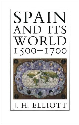 Spain and Its World, 1500-1700 book cover