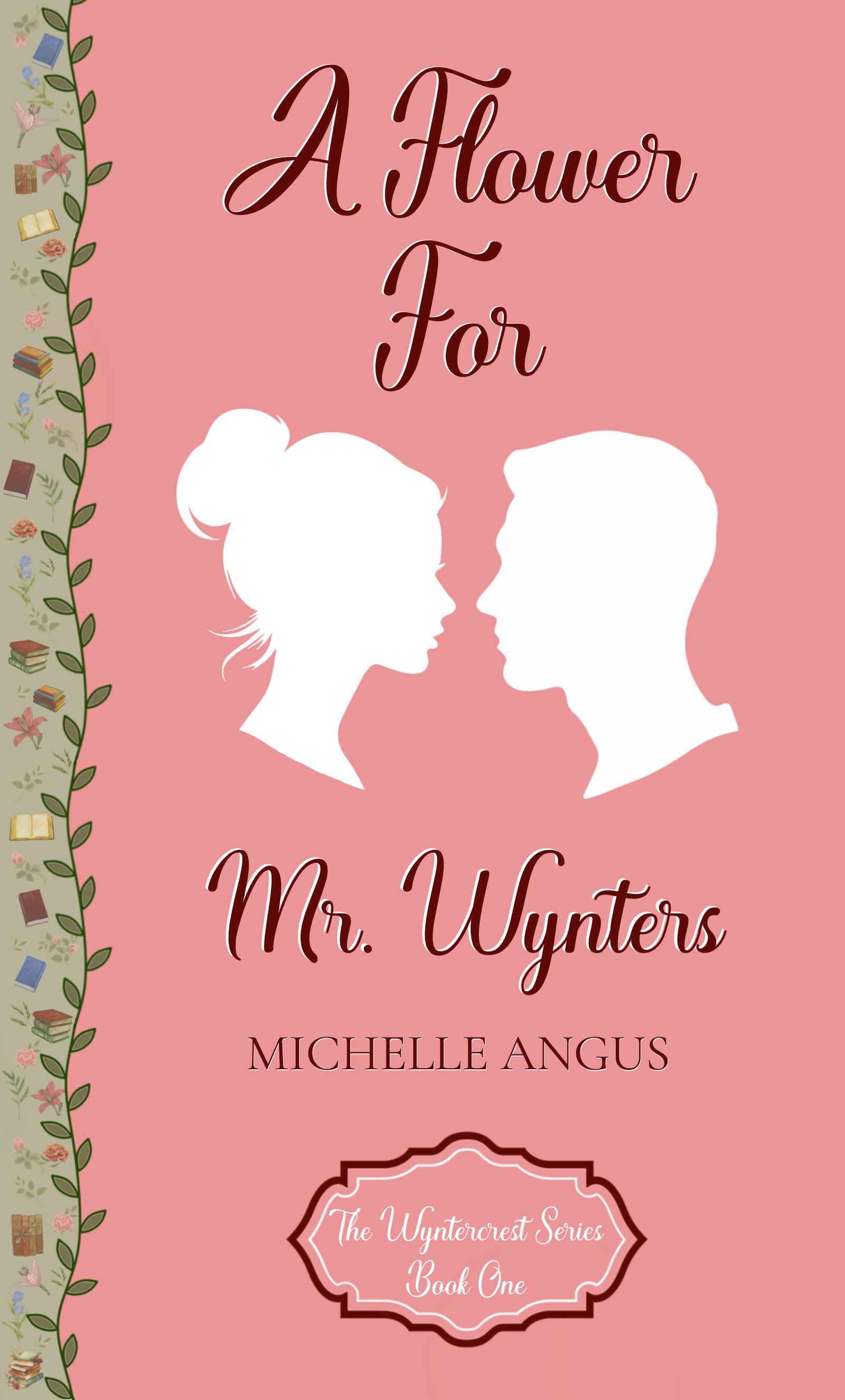 A Flower For Mr. Wynters book cover