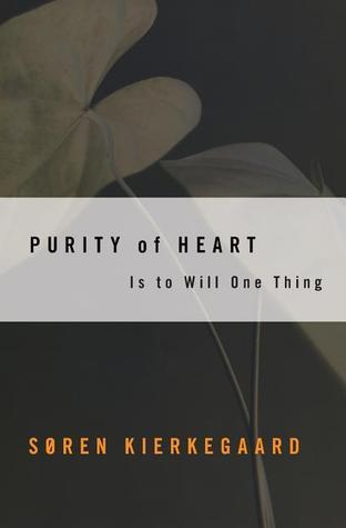 Purity of Heart is to Will One Thing book cover