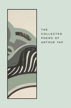 The Collected Poems of Arthur Yap book cover