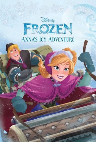 Frozen Anna's Icy Adventure (Disney Chapter Book book cover