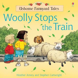 Woolly Stops the Train (Farmyard Tales) book cover