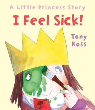 I Feel Sick! (Andersen Press Picture Books) book cover