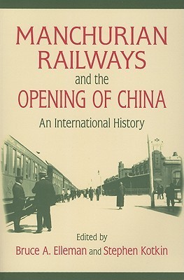 Manchurian Railways and the Opening of China book cover